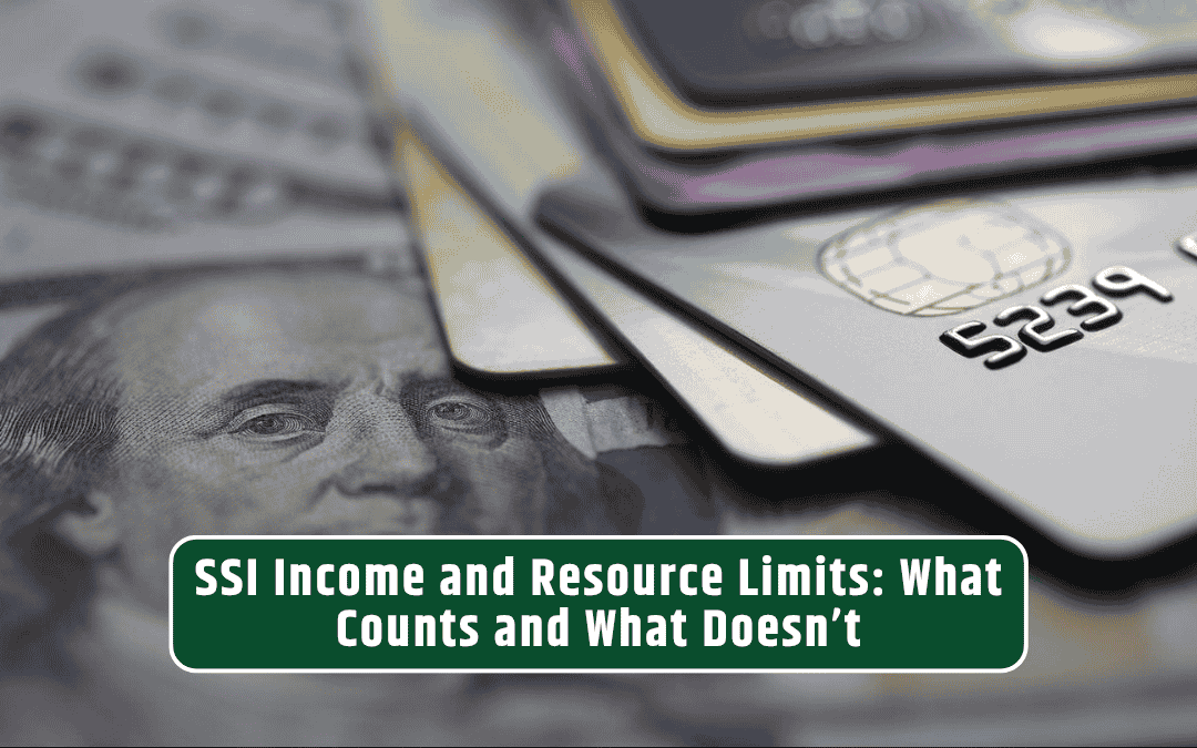 SSI Income and Resource Limits: What Counts and What Doesn’t